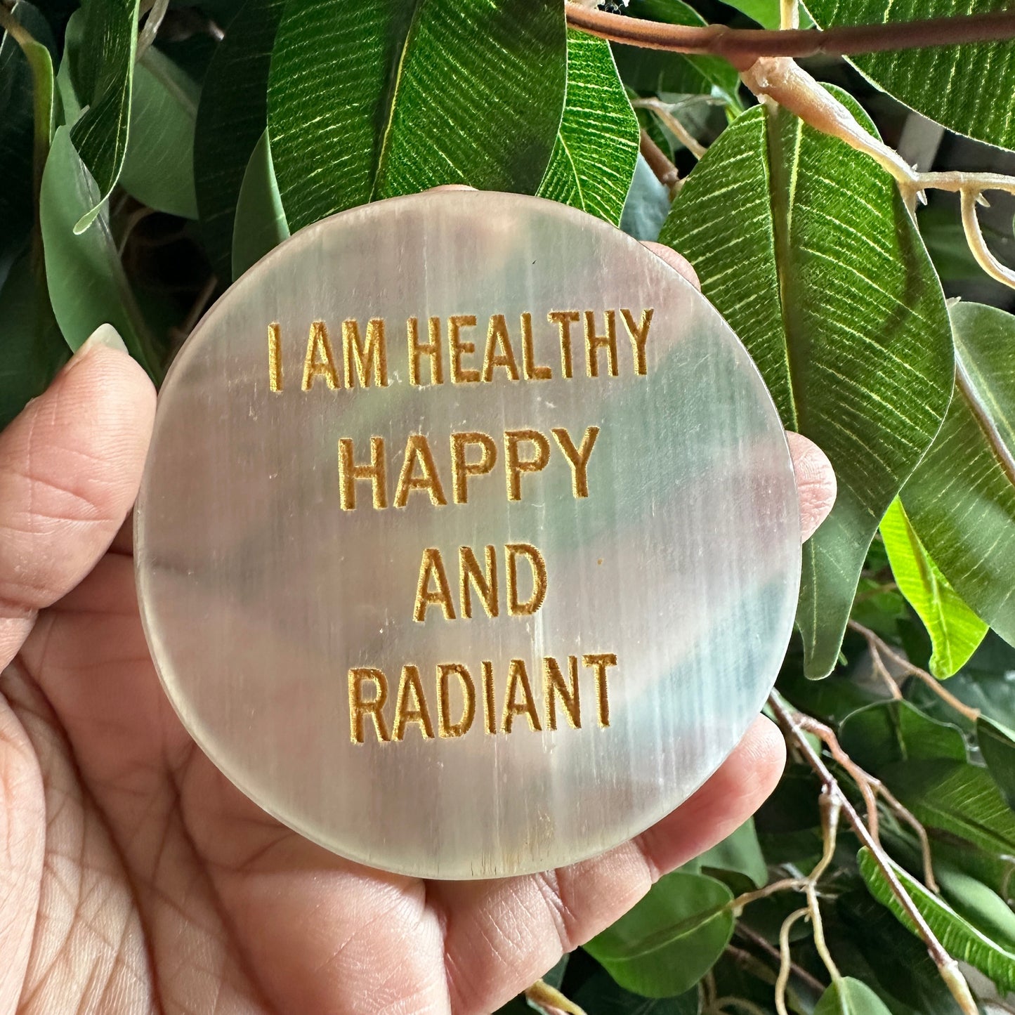 100% Natural Selenite Coaster 'I am Healthy Happy and Radiant'-Positive Affirmation Charging Plate!