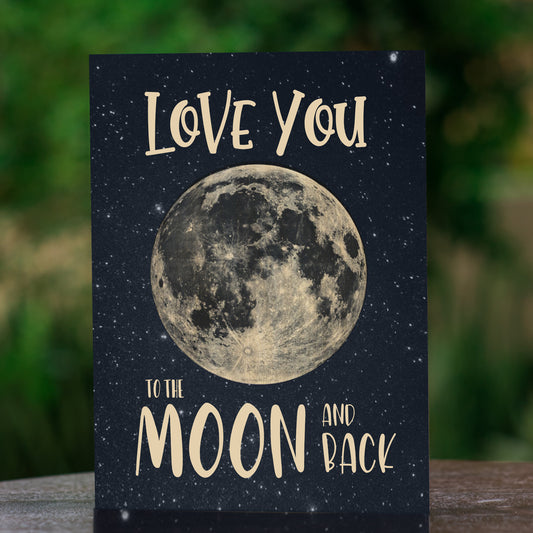 Love You to the Moon and Back - Romantic Greeting Card